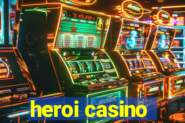 heroi casino